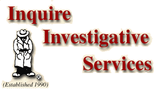 Welcome to Inquire Investigative Services, a California Privae Investigative Firm